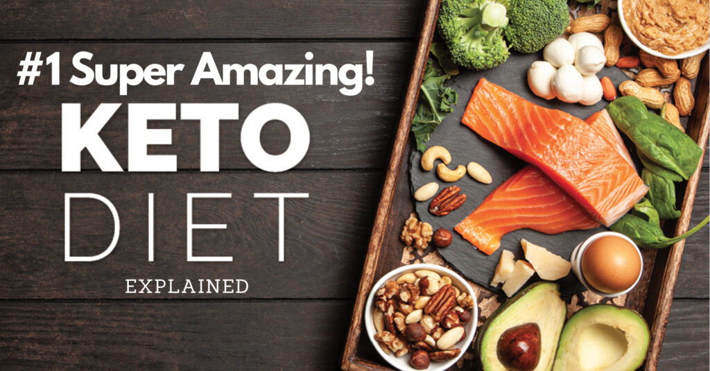 #1-super-amazing-keto-diet-explained