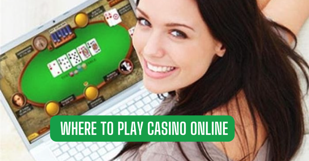 Where To Play Casino Online